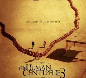 The_Human_Centipede_3_Poster