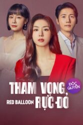tham-vong-ruc-do-red-balloon