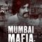 Cảnh Sát Và Thế Giới Ngầm – Mumbai Mafia: Police vs the Underworld (2022) Full HD Vietsub