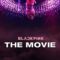 Blackpink The Movie (2021) Full HD Vietsub