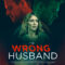 Người Chồng Giả Mạo – The Wrong Husband (2019) Full HD Vietsub