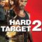 Mục Tiêu Khó Diệt 2 – Hard Target 2 (2016) Full HD Vietsub