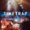Bẫy Thời Gian – Time Trap (2018) Full HD Thuyết Minh