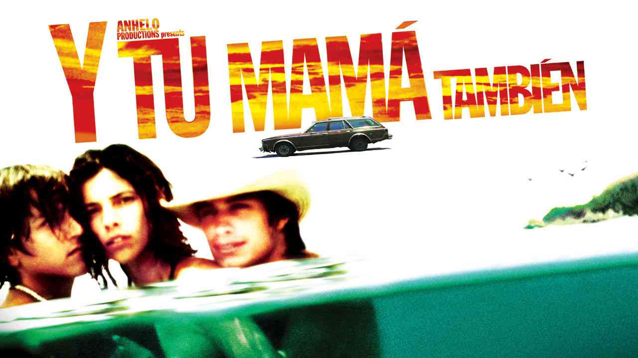 Mẹ Mày Cũng Thế Thôi – Y Tu Mama Tambien (2001) Full HD Vietsub