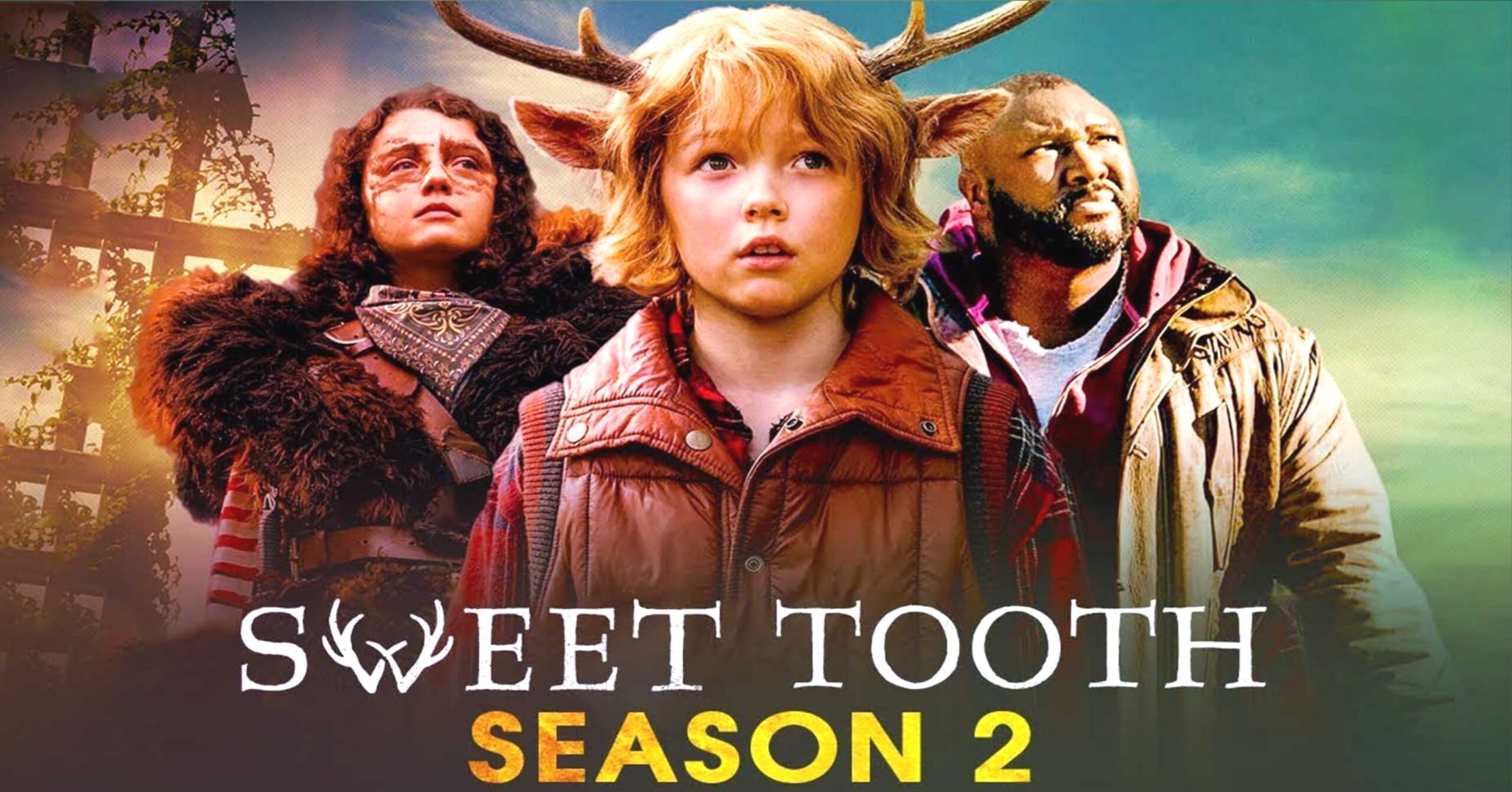 Sweet Tooth: Cậu Bé Gạc Nai 2 – Sweet Tooth Season 2 (2023) Full HD Vietsub Tập 1