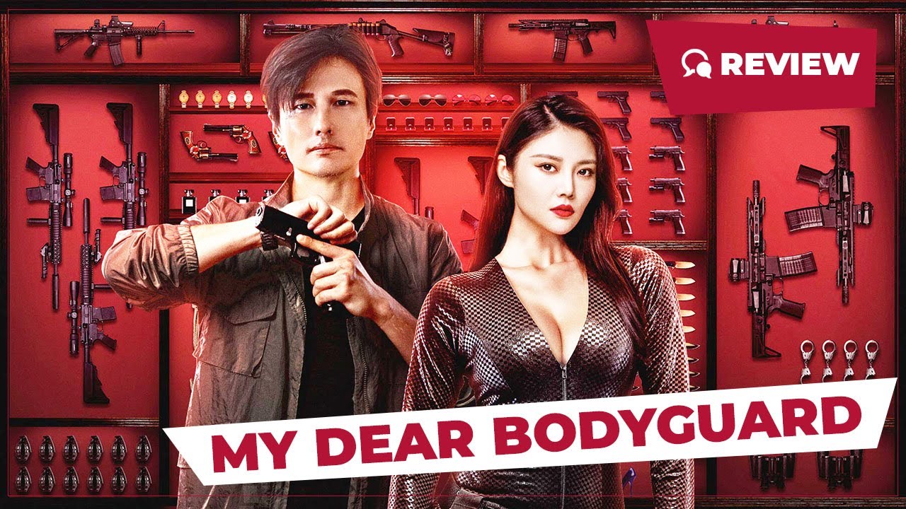 Chàng Vệ Sĩ Của Tôi – My Dear Bodyguard (2022) Full HD Vietsub