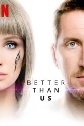 Better than Us (Season 1) (2019)