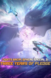 Fights Break Sphere Special 3 Three Years of Pledge (2023)