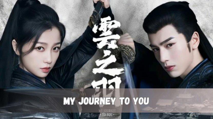 Vân Chi Vũ – My Journey To You (2023) Full HD Vietsub – Tập 15