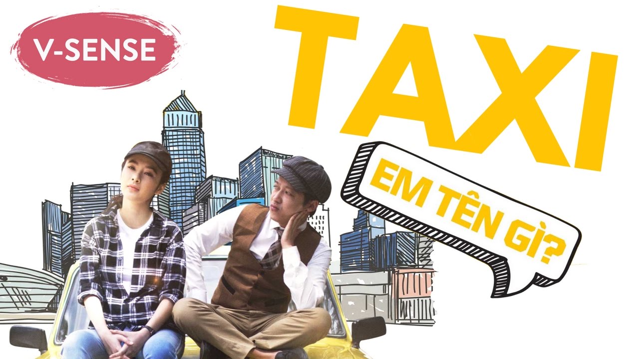 Taxi, Em Tên Gì? – Taxi, What’s Your Name? (2016) Full HD Thuyết Minh