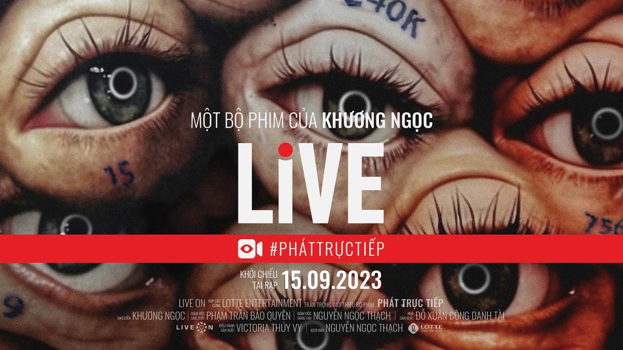 Live – Phát Trực Tiếp (2023) Full HD Vietsub