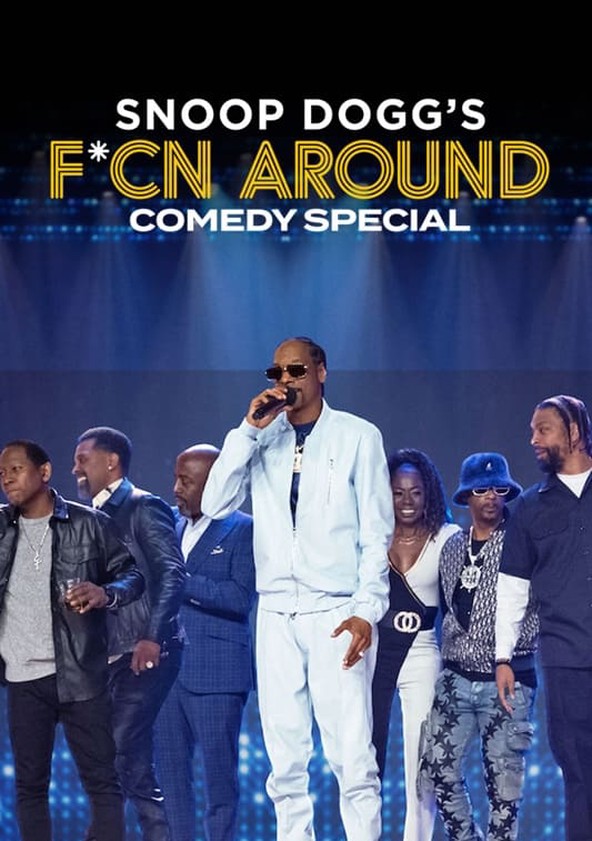 Snoop Dogg: Hài Kịch Đặc Biệt – Snoop Dogg’s F*cn Around Comedy Special (2022) Full HD Vietsub
